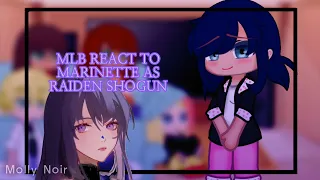 MLB React To Marinette's Future As Raiden Shogun || 𝑀𝑜𝑙𝑙𝑦 𝑁𝑜𝑖𝑟 ||