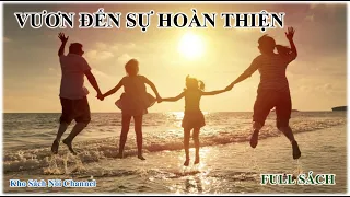 Vươn Đến Sự Hoàn Thiện - Zig ZigLar | Thay Suy Nghĩ - Đổi Cuộc Đời | Sức Mạnh Của Sự Kiên Trì