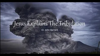 THE WORST SEVEN YEARS OF HUMANITY'S HISTORY ARE DEAD AHEAD--As Jesus Explains the Tribulation