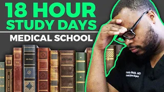 18 Hour Study days in Medical School: What it took to be successful!