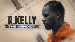 R. Kelly: The Verdict (Official Trailer)