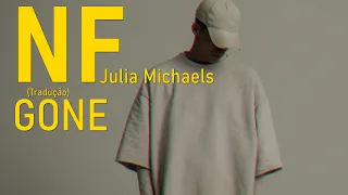 NF, Julia Michaels - GONE (Tradução/Legendado)