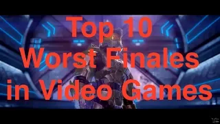 Top 10 Worst Finales in Video Games