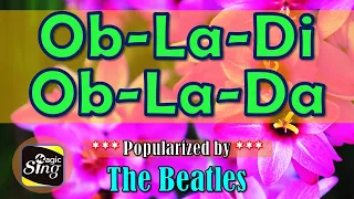 Ob-La-Di Ob-La-Da - The Beatles [Karaoke] / JKaraLkis / Powered by MagicSing