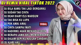 DJ TIKTOK VIRAL TERBARU 2022 | DJ BILA KAMU TAK LAGI DENGANKU X SUDAH TAK CINTA🎶 BANYUWANGI Official