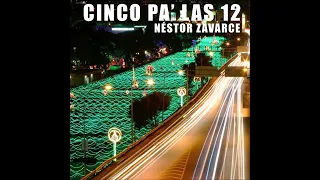 Néstor Zavarce - Cinco Pa' las 12 (Audio)