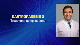 Gastroparesis # 3