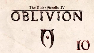 The Elder Scrolls IV: Oblivion - Прохождение pt10 - Приговоренный к казни