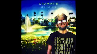 Gramatik - Ice Machine