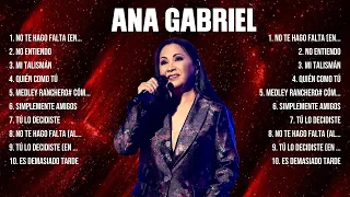 Ana Gabriel ~ Greatest Hits Full Album ~ Best Old Songs All Of Time