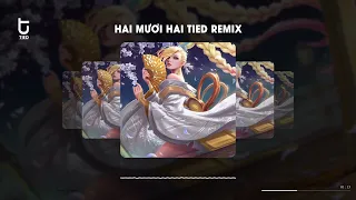 Hai Mươi Hai (22) - AMEE x Hứa Kim Tuyền | 「TIED REMIX」 | Nhạc Hot TikTok