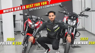 2022 Pulsar N 250  vs  2022 Dominar 250 : Detailed Comparison || Who is Best 250cc Bike ?