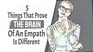 These 5 Things Prove That The Brain Of An Empath Is Different Than Others