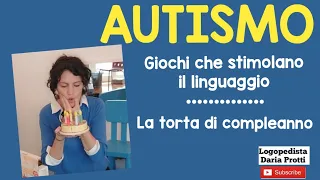 Autismo: giochi che stimolano il linguaggio e molto altro, la torta di compleanno