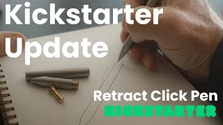 Retract Click Pen Kickstarter Update