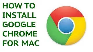 [Chrome Tutorial] How to Install Google Chrome for Mac