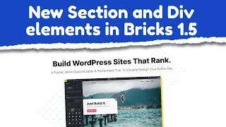 Bricks 1.5 beta | The new Section and Div elements