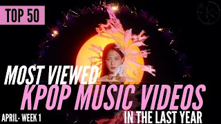 TOP 50 MOST VIEWED KPOP MUSIC VIDEOS IN THE LAST YEAR | APRIL 2019-2020 (WEEK 1)