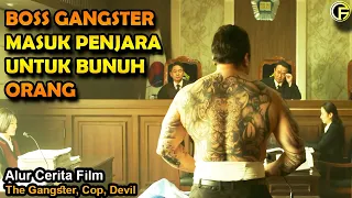 BOSS GANGSTER MARAH KEJAR SAMPAI DALAM PENJARA ‼️ALUR CERITA FILM THE GANGSTER THE COP THE DEVIL