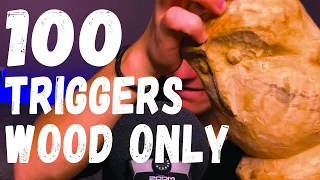 ASMR 100 Triggers in 6 minutes |  WOOD ONLY