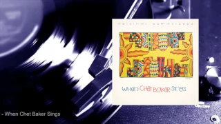 Chet Baker - When Chet Baker Sings (Full Album) 🎺🎤🎧
