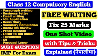 Class 12 Compulsory English Free Writing in One Shot, Explained with tips&tricks (नेपालीमा),Grade 12