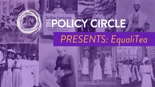 EqualiTEA: The Policy Circle Celebrates 100 Years of Women's Suffrage