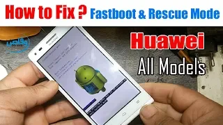 How to Fix Fastboot & Rescue Mode On Huawei | Huawei G6 Stuck in Fastboot Mode fix by waqas mobile