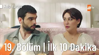 Kalp Yarası 19. Bölüm | İlk 10 Dakika