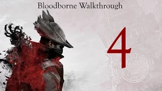 Bloodborne Walkthrough - Part 4 - Cleric Beast, Father Gascoigne