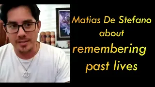 Matias De Stefano about remembering past lives