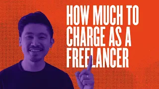 How Much To Charge As A Freelancer