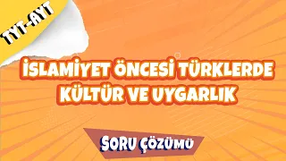 İslamiyet Öncesi Türklerde Kültür ve Uygarlık Soru Çözümü | 2022 #hedefekoş