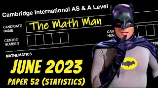 A Level Statistics 1 | June 2023 | Paper 52 (9709/52/M/J/23)