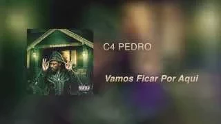 C4 Pedro - Vamos Ficar Por Aqui [Áudio]