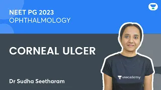 NEET PG 2023 | Corneal Ulcer - Ophthalmology | Dr Sudha Seetharam