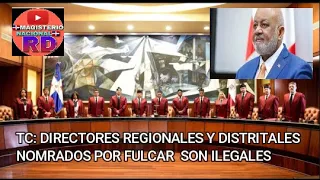 TC: DIRECTORES REGIONALES Y DISTRITALES NOMBRADOS POR ROBERTO FULCAR, SON ILEGALES.