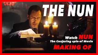 THE NUN (2018) MAKING OF-BEHIND THE SCENES of The Conjuring spin of FILM