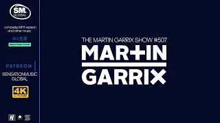 [4K] Martin Garrix - The Martin Garrix Show 507 - 24 May 2024