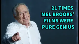 21 Times Mel Brooks' Films Were Pure Genius