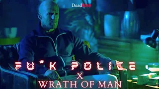 Fu*k Police X Wrath of Man ~ DeadRose ~ JasonStatham X 2Pac Feat. Akon