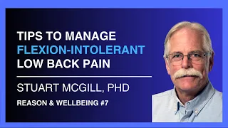 Tips to Manage Flexion Intolerant Low Back Pain — Stu McGill | Reason & Wellbeing 7