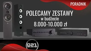 Nasze polecane zestawy stereo w okolicach 8000 - 10000 zł | Q21