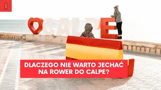 Dlaczego NIE WARTO jechać na rower do Calpe 2024 - fakty i mity