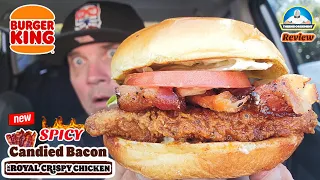 Burger King Candied Bacon Spicy Royal Crispy Chicken Sandwich Review!🌶️🍬🥓🐔 | theendorsement