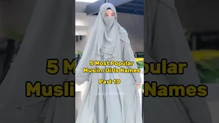 5 Most Popular Muslim Girls Names 2023 Part 10 #youtubeshorts #allah #viral #shorts