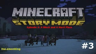 Minecraft Story Mode S1E4 (A Block And A Hard Place) -- Part 3: The Saddest Ending