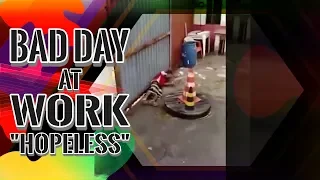 Bad Day at Work Compilation -  Best Funny Work Fails "Hopeless"