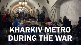 Life underground : how the Kharkiv underground became a temporary shelter | Ukrainian Witness