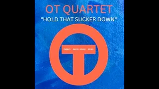 O T  Quartet -  Hold That Sucker Down (Exency, Maceo Rivas Remix) BREAKBEAT 2024